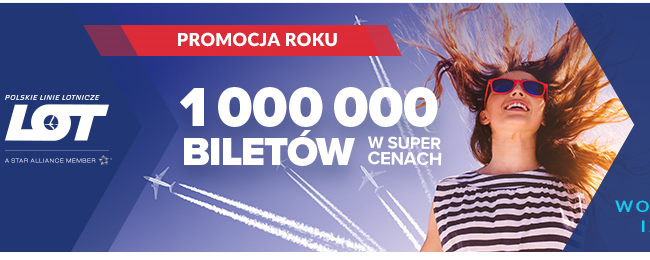 Promocja roku od PLL LOT: Europa od 169 PLN, Azja i Ameryka Płn. od 1699 PLN!
