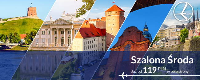 Szalona Środa PLL LOT: krajówki od 119 PLN, Wilno i Kowno od 219 PLN, Luksemburg od 379 PLN